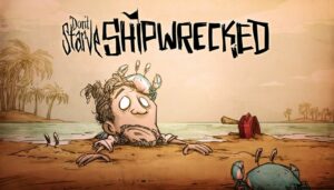 Don’t Starve Shipwrecked
